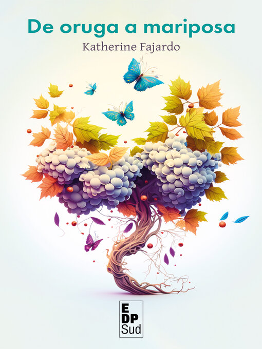 Title details for De Oruga a Mariposa by Katherine Fajardo - Available